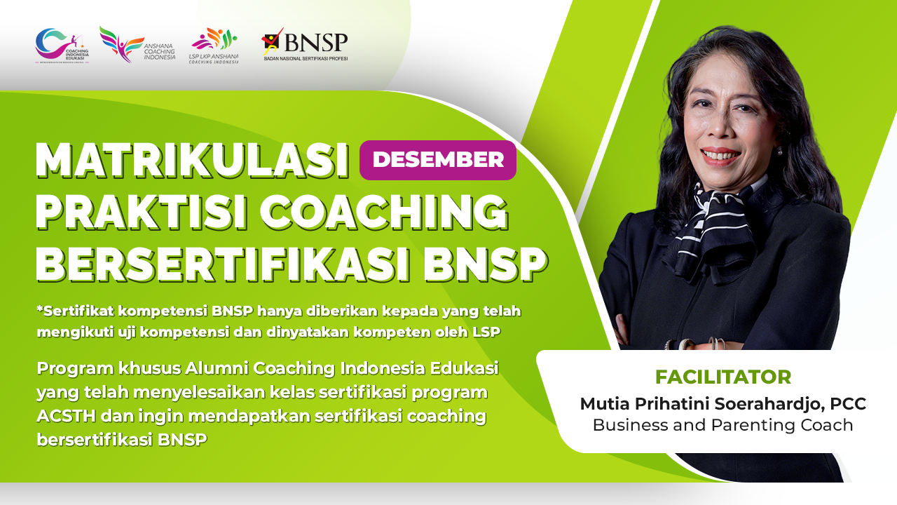 Batch 25 -  Matrikulasi Praktisi Coaching  Sertifikasi BNSP