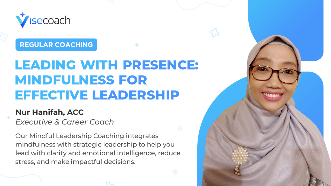 Leading With Presence: Mindfulness for Effective Leadership