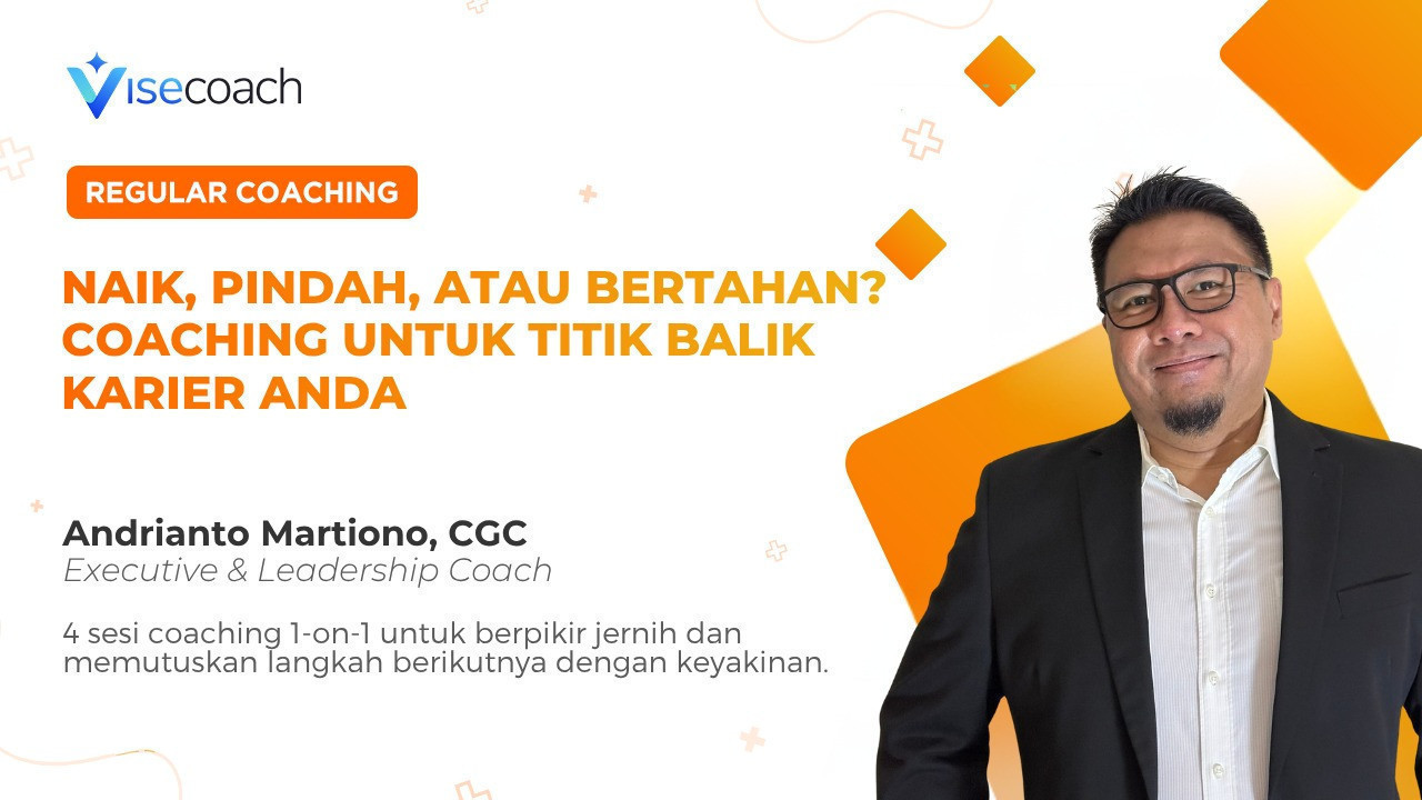 Naik, Pindah, Atau Bertahan? Coaching Untuk Titik Balik Karier Anda